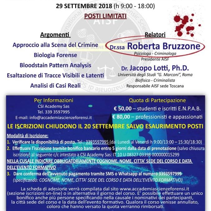 29 Settembre 2018 Firenze – Il ruolo delle Scienze Forensi nell’analisi della Scena del Crimine –